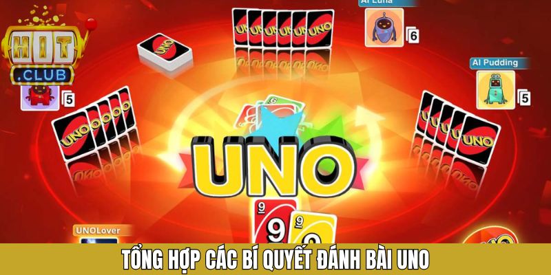 Bí quyết đánh bài Uno giành chiến thắng cho người chơi