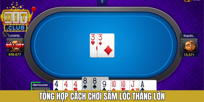 Bí quyết cược bất bại trong cách chơi sâm lốc hay tại Hitclub